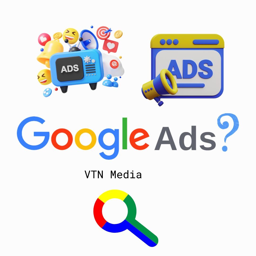Dịch Vụ Quảng Cáo Google Của VTN Media Có Gì?