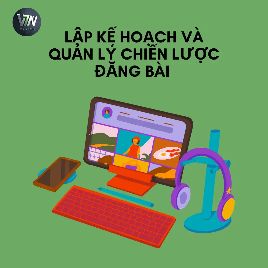 Lập kế hoạch và quản lý chiến lược đăng bài 